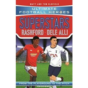 Rashford/Dele Alli, Paperback - Matt & Tom Oldfield imagine