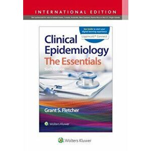 Clinical Epidemiology. Sixth, International Edition, Paperback - Grant S., MD, MPH Fletcher imagine