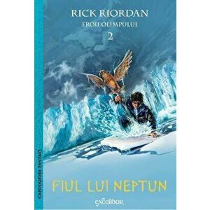 Fiul lui Neptun. Eroii Olimpului. Vol.2 - Rick Riordan imagine
