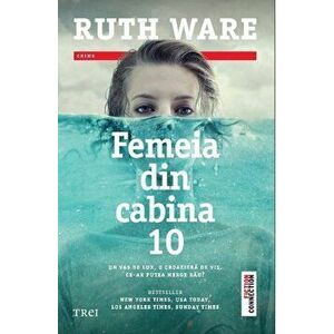 Femeia din cabina 10 - Ruth Ware imagine