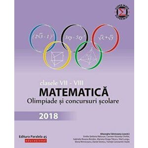 Matematica. Olimpiade si concursuri scolare 2018. Clasele VII-VIII - Gheorghe Cainiceanu imagine