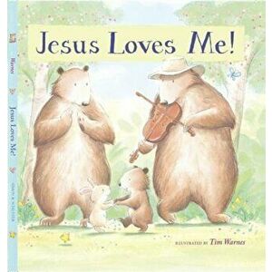 Jesus Loves Me!, Hardcover - Tim Warnes imagine