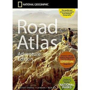 Road Atlas: Adventure Edition 'united States, Canada, Mexico' - National Geographic Maps imagine