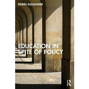 Education in Spite of Policy, Paperback - *** imagine