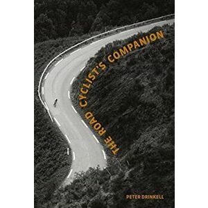 Road Cyclist's Companion. Revised paperback edition, Paperback - Peter Drinkell imagine