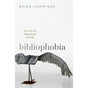 Bibliophobia. The End and the Beginning of the Book, Hardback - *** imagine