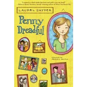 Penny Dreadful, Paperback - Laurel Snyder imagine