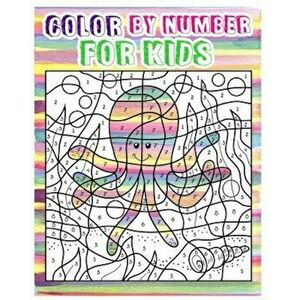 Color by Number for Kids: Animals Coloring Book for Kids Ages 4-8 (Activity Book for Kids: Dot to Dot Game)(+100 Pages), Paperback - Aubrey Brooklyn imagine