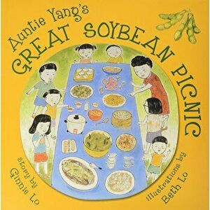 Auntie Yang's Great Soybean Picnic, Paperback - Ginnie Lo imagine