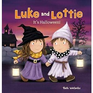 Luke and Lottie. It's Halloween!, Hardcover - Ruth Wielockx imagine