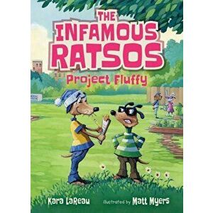 The Infamous Ratsos: Project Fluffy, Hardcover - Kara Lareau imagine