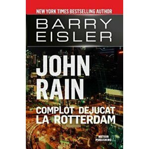 John Rain. Complot dejucat la Rotterdam - Barry Eisler imagine
