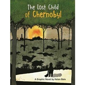 Lost Child of Chernobyl, Hardback - Helen Bate imagine