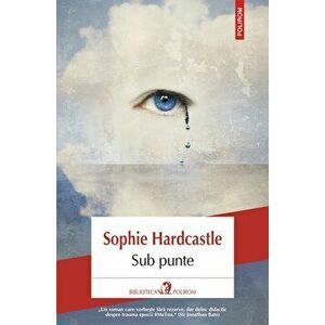 Sub punte - Sophie Hardcastle imagine