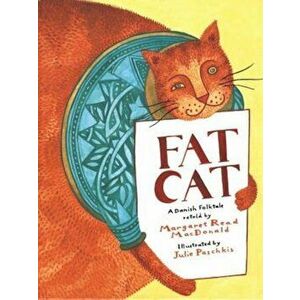 Fat Cat: A Danish Folktale, Paperback - Margaret Read MacDonald imagine