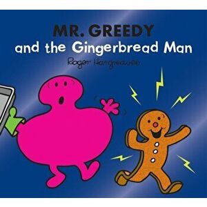 Mr. Greedy and the Gingerbread Man, Paperback - Adam Hargreaves imagine