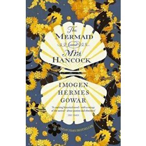 Mermaid and Mrs Hancock, Paperback - Imogen Hermes Gowar imagine