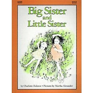 Big Sister and Little Sister, Hardcover - Charlotte Zolotow imagine
