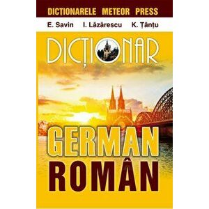 Dictionar german-roman - E. Savin, I. Lazarescu, K. Tantu imagine