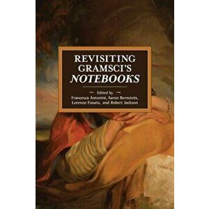 Revisiting Gramsci's Notebooks, Paperback - *** imagine