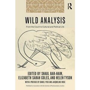 Wild Analysis. From the Couch to Cultural and Political Life, Paperback - *** imagine