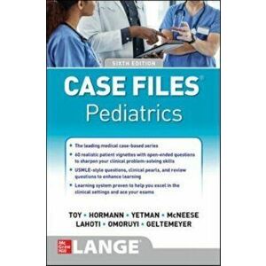 Case Files Pediatrics, Sixth Edition. 6 ed, Paperback - TOY imagine