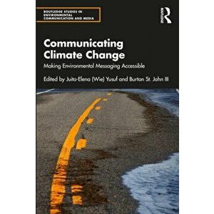 Communicating Climate Change. Making Environmental Messaging Accessible, Paperback - *** imagine