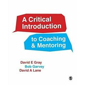 A Critical Introduction to Coaching and Mentoring. Debates, Dialogues and Discourses, Paperback - David A Lane imagine