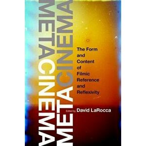 Metacinema. The Form and Content of Filmic Reference and Reflexivity, Paperback - *** imagine