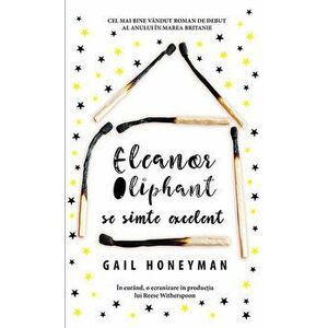 Eleanor Oliphant se simte excelent - Gail Honeyman imagine