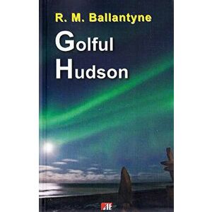 Golful Hudson - Ballantyne R. M. imagine