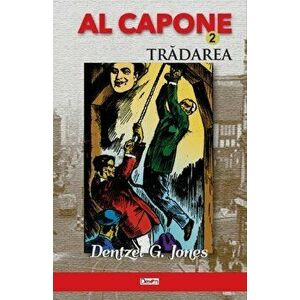 Al Capone 2 - Tradarea - Dentzel G. Jones imagine