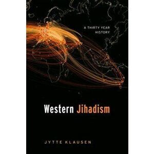 Western Jihadism. A Thirty Year History, Hardback - *** imagine