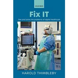 Fix IT. See and solve the problems of digital healthcare, Paperback - *** imagine