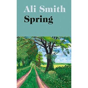Spring (Seasonal Quartet) - Ali Smith imagine