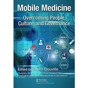 Mobile Medicine. Overcoming People, Culture, and Governance, Paperback - *** imagine