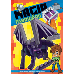Minecraft. Magia fabricarii. Manual neoficial de Minecraft, creat de jucatori - *** imagine
