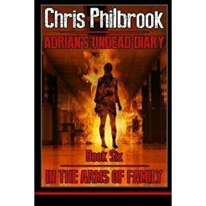 In the Arms of Family, Paperback - Chris Philbrook imagine