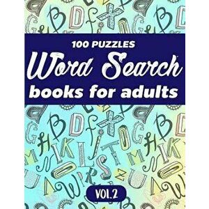 Word Search Books for Adults: 100 Puzzles Word Search (Large Print) - Activity Book for Adults - Volume.2: Word Search Books for Adults - MS Word Sear imagine