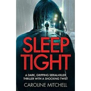 Sleep Tight - Caroline Mitchell imagine