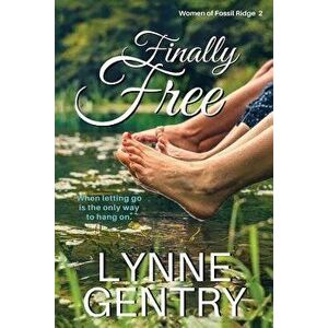 Finally Free - Lynne Gentry imagine