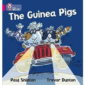 The Guinea Pigs, Paperback - Paul Shipton imagine
