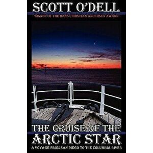 The Cruise of the Arctic Star, Paperback - Scott O'Dell imagine