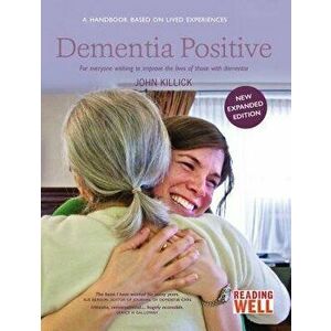 Dementia Positive, Paperback - John Killick imagine