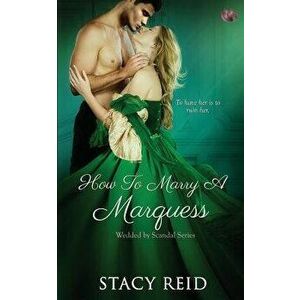 How to Marry a Marquess, Paperback - Stacy Reid imagine