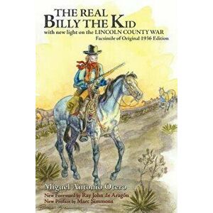 The Real Billy the Kid, Paperback - Miguel Antonio Otero imagine