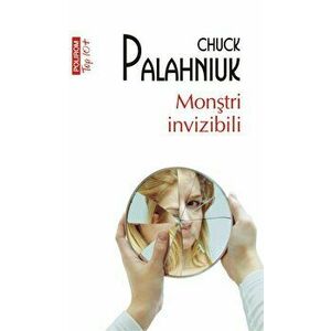 Monstri invizibili (editie de buzunar) - Chuck Palahniuk imagine