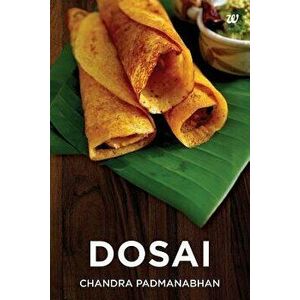Dosai, Paperback - Chandra Padmanabhan imagine