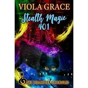 Stealth Magic 401, Paperback - Viola Grace imagine