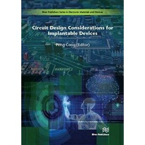 Circuit Design Considerations for Implantable Devices, Hardcover - Peng Cong imagine
